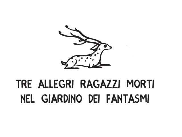 Tre Allegri Ragazzi Morti - Nel Giardino dei Fantasmi