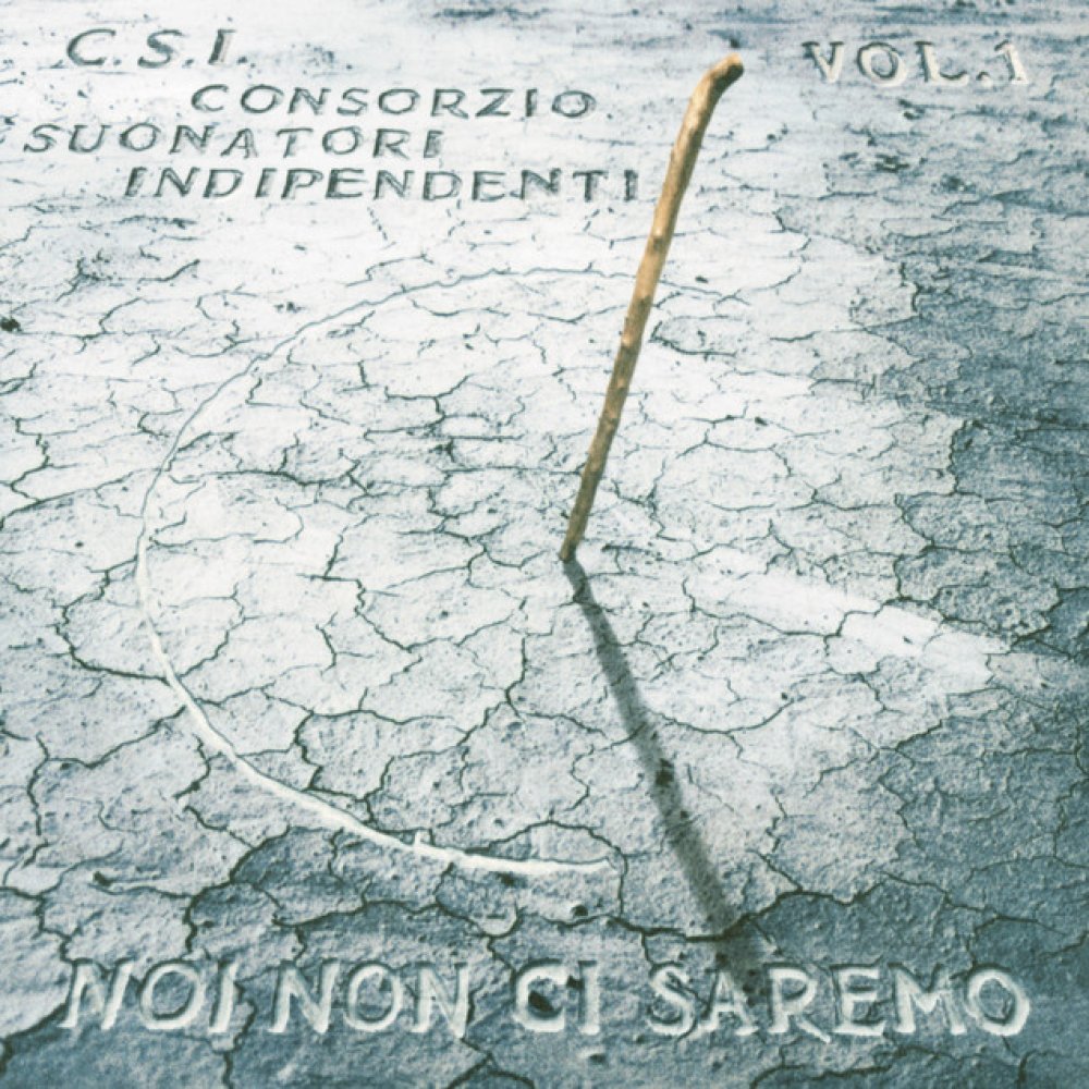 Consorzio Suonatori Indipendenti Noi Non Ci Saremo