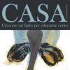 album Crescere un figlio per educarne cento - Casa