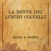 album Morte a credito - La notte dei lunghi coltelli