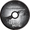 album E Forse Ne Faccio Due - TUTTE LE COSE INUTILI