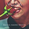 album Brucia Amore Brucia (EP) - Vena