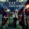 album Canti notturni - C.F.F. e il nomade venerabile