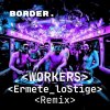 Workers - Ermete Lo Stige Remix