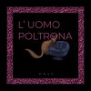 L' Uomo Poltrona