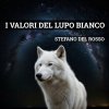 I valori del lupo bianco