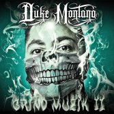 Duke Montana, ascolta lo street album Grind Muzik 2