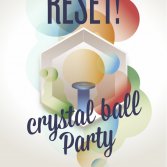 [CONTEST CHIUSO] Reset! tornano a Milano con il Cristal Ball party! Vinci i biglietti.
