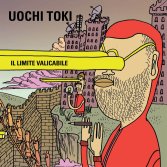 Uochi Toki: ascolta in esclusiva il nuovo disco doppio "Il limite valicabile"