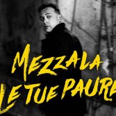 Il nuovo singolo di Mezzala, "Le tue paure"