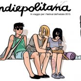 Torna Indiepolitana, la serie di festival indipendenti tra Pesaro, Perugia e Terni