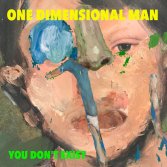 Ascolta “You Don’t Exist”, il nuovo album degli One Dimensional Man
