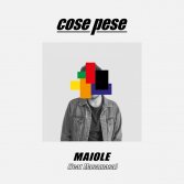 Ascolta “Cose Pese”, il nuovo singolo di Maiole con Masamasa