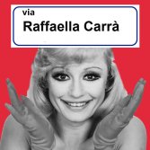 10 cose da intitolare a Raffaella Carrà