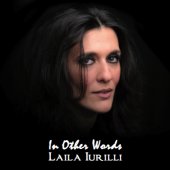 Laila Iurilli - "In other Words" - &#8471; 2010 by Maia Records