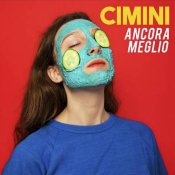 nuovo disco, Cimini Ancora meglio