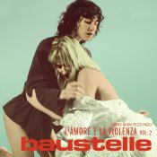 nuovo album, Baustelle L'amore e la violenza vol. 2