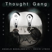 nuovo album, Thought Gang (David Lynch & Angelo Badalamenti) Thought Gang