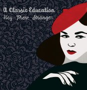 cover "Hey There Stranger" (Lefse Records 2010), A Classic Education