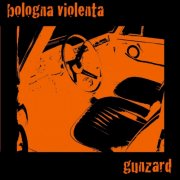 Split BOLOGNA VIOLENTA / Gunzard