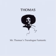 Mr. Thomas's Travelogue Fantastic