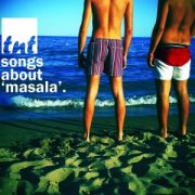 TNT - Songs about masala