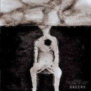 SNEERS. - FOR OUR SOUL-UPLIFTING LIGHTS TO SHINE AS FIRES (vinyl 12")