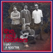 I Was A Rooster - Single