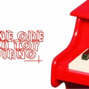 une ode au toy piano