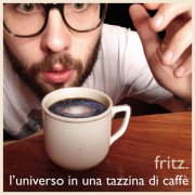 L'universo in una tazzina di caffè