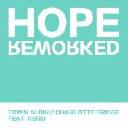 Hope (Reworked) [feat. Edwin Aldin & Charlotte Bridge]