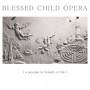 album A wonderful breath of life - Blessed Child Opera