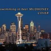 swimming in beer MUDHONEY COVER