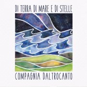 album Di Terra, di mare e di stelle - Compagnia Daltrocanto