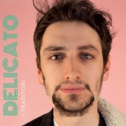 album Delicato - I traditori