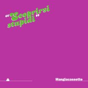 album Scoprirsi stupidi - Mangiacassette