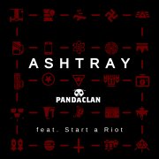 Ashtray feat. Start a Riot