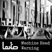 Machine Head Warning (MHW)