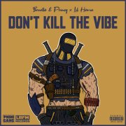 Don't Kill The Vibe (with Lil Homie)