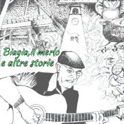 Biagia, il merlo e altre storie