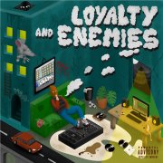 Loyalty and Enemies