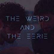 The weird and the Eerie