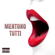 Mentono Tutti