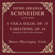 Georg Abraham Schneider: Variations Op. 44 (Arranged for Viola by Marco Misciagna)