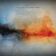 The End of Something