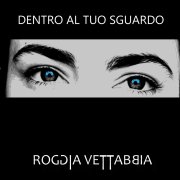 Dentro al tuo sguardo