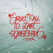 Great Day to Start Something