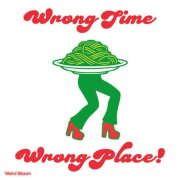Wrong Time Wrong Place!