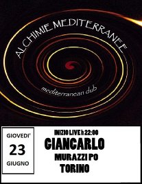 ALCHIMIE MEDITERRANEE LIVE @ GIANCARLO MURAZZI PO TORINO 23/06/2011 h 22