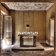 PLAYONTAPE_A PLACE TO HIDE